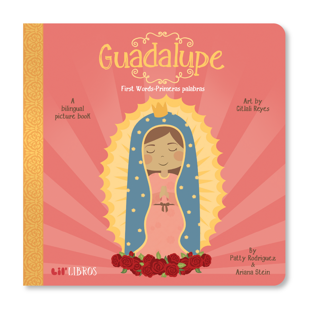 Guadalupe: First Words / Primeras palabras (Bilingual English and Spanish)