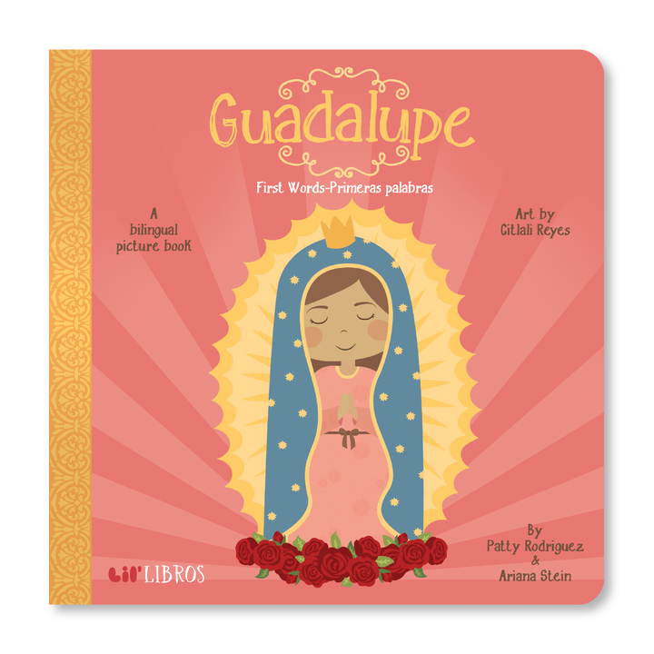 Guadalupe: First Words / Primeras palabras (Bilingual English and Spanish)